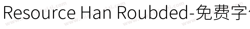 Resource Han Roubded字体转换